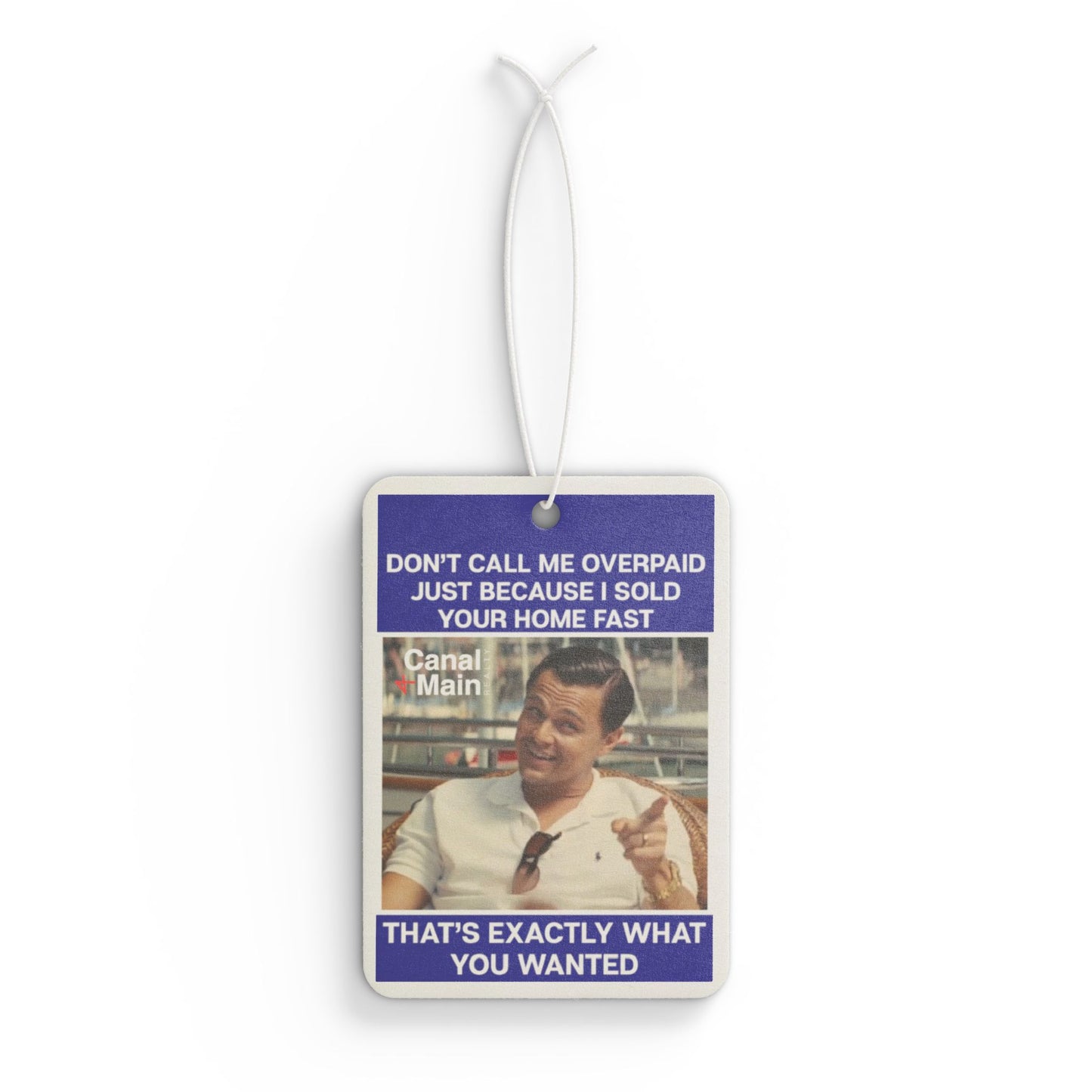 Car Air Freshener — Funny Real Estate Meme "Don't Call Me Overpaid" Scented Decor